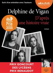 Delphine De Vigan, "D'après une histoire vraie"