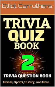 TRIVIA QUIZ BOOK 2: 1,000 Trivia Questions