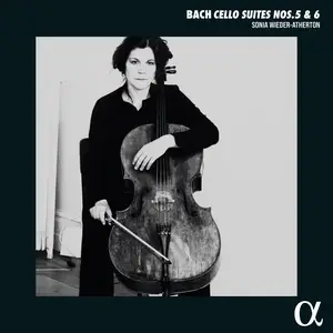 Sonia Wieder-Atherton - Bach Cello Suites Nos. 5 & 6 (2024) [Official Digital Download 24/96]