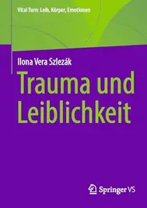 Trauma und Leiblichkeit