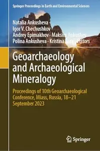 Geoarchaeology and Archaeological Mineralogy