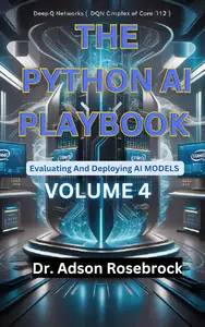 The Python AI Playbook 4: Evaluating And Deploying AI Models