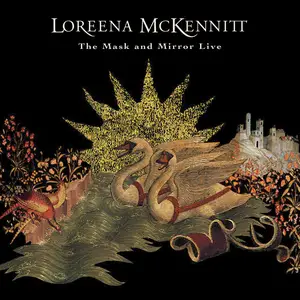 Loreena McKennitt - The Mask And Mirror Live (Live at the Palace of Fine Arts, San Francisco, Ca, 19 May 1994) (2024)