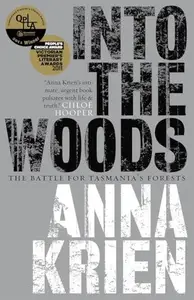 Into the Woods : The Battle for Tasmania's Forests