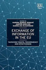 Exchange of Information in the EU: Taxpayers’ Rights, Transparency and Effectiveness