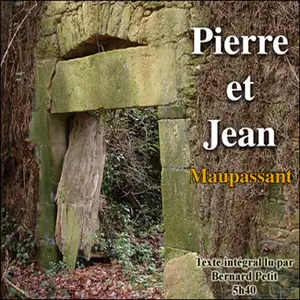 Guy de Maupassant, "Pierre et Jean"