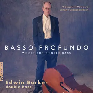 Edwin Barker - Basso Profundo: Works For Double Bass (2024)