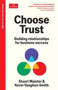 Choose Trust: Building Relationships for Business Success (Economist Edge)