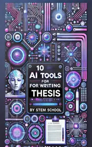 Mastering AI Writing: 10 Powerful Tools for Crafting the Perfect Thesis or Dissertation