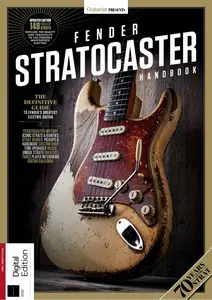 Guitarist Presents - Fender Stratocaster Handbook - 7th Edition - 30 May 2024
