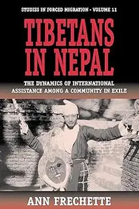 Tibetans in Nepal: The Dynamics of International Assistance among a Community in Exile