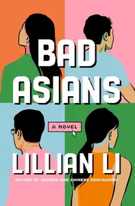 Bad Asians: A Novel