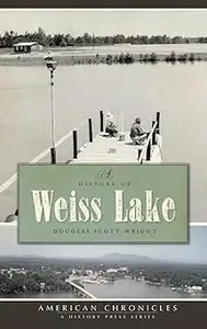 A History of Weiss Lake