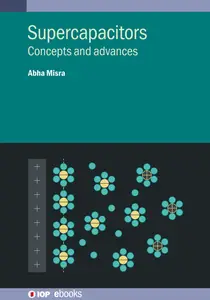 Supercapacitors: Concepts and advances