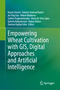 Empowering Wheat Cultivation with GIS, Digital Approaches and Artificial Intelligence