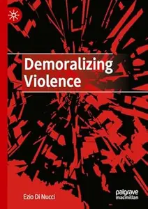 Demoralizing Violence
