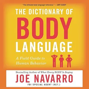 The Dictionary of Body Language: A Field Guide to Human Behavior [Audiobook] (repost)