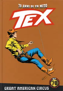 Tex - 70 Anni Di Un Mito - Volume 147 - Great American Circus