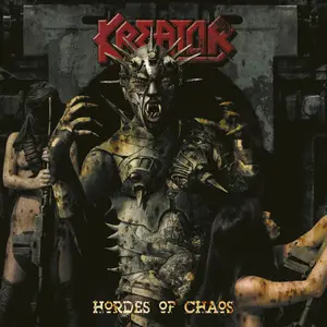 Kreator -  Hordes Of Chaos (Remastered 2024) (2009/2023) [Official Digital Download]