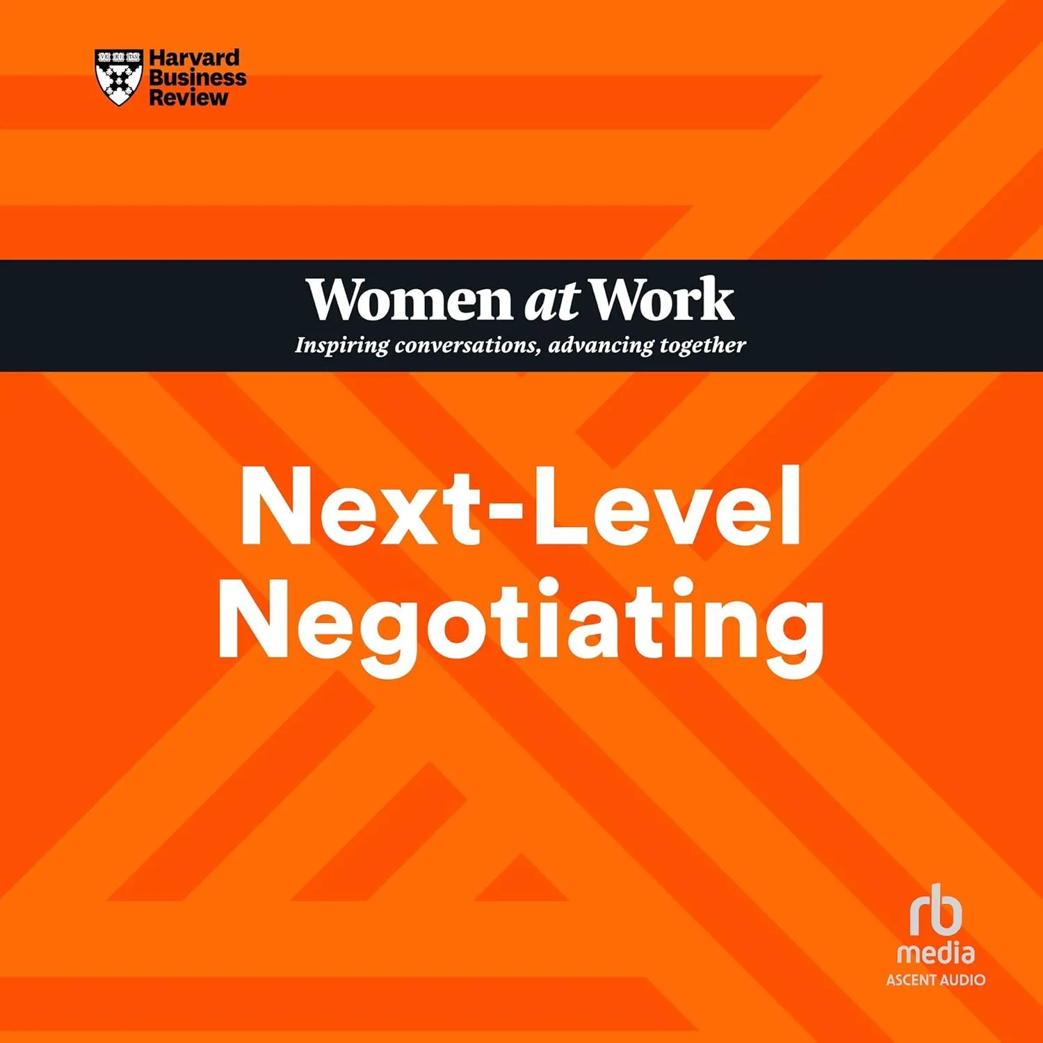 Next-Level Negotiating: HBR Women at Work Series