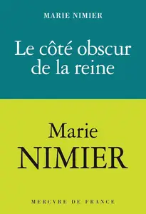 Marie Nimier, "Le côté obscur de la Reine"