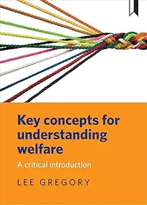 Exploring Welfare Debates: Key Concepts and Questions