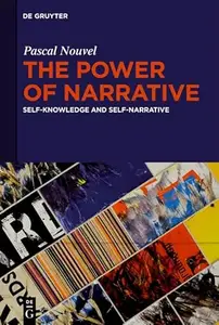 The Power of Narrative: Self-Knowledge and Self-Narrative