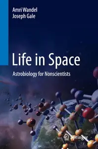 Life in Space: Astrobiology for Nonscientists