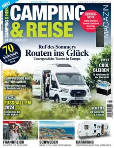 Camping & Reise Magazin N.4 - Sommer 2024