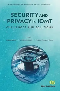 Security and Privacy in IoMT: Challenges and Solutions
