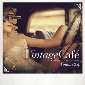 VA - Vintage Cafe: Lounge and Jazz Blends, Vol.24 (2024)