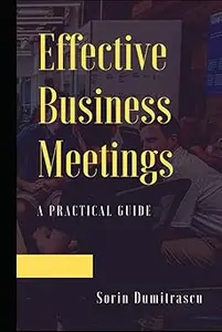 Effective Business Meetings: A Practical Guide