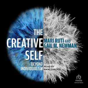 The Creative Self: Beyond Individualism [Audiobook]