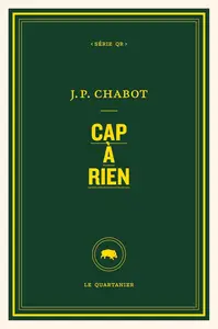 Jean-Philippe Chabot, "Cap à rien"