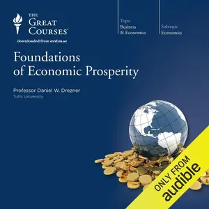 Foundations of Economic Prosperity [TTC Audio]