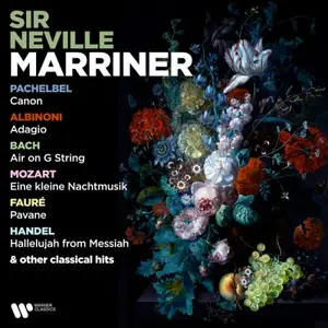 Sir Neville Marriner - Pachelbel: Canon - Albinoni: Adagio - Bach: Air on G String - Mozart: Eine kleine Nachtmusik - Faure