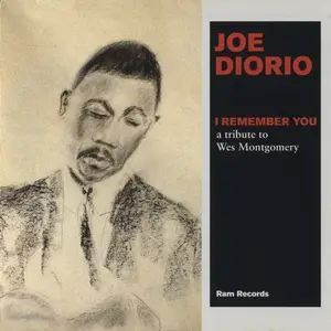 Joe Diorio - I Remember You: A Tribute to Wes Montgomery (1998)