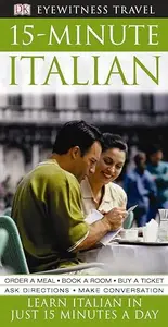 15-minute Italian: learn Italian in just 15 minutes a day