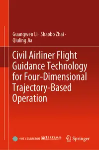 Civil Airliner Flight Guidance Technology for Four-Dimensional Trajectory-Based Operation