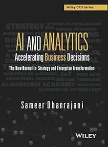 AI and Analytics: Accelerating Business Decisions