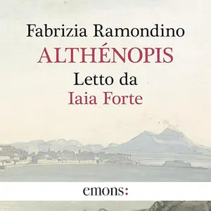 «Althénopis? Introduzione di Chiara Valerio» by Fabrizia Ramondino