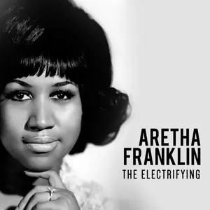 Aretha Franklin - The Electrifying (Remastered) (2025) [Official Digital Download]