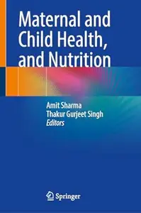 Maternal and Child Health, and Nutrition