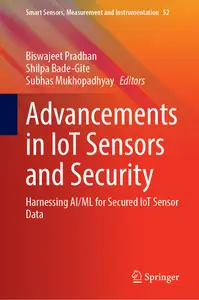 Advancements in IoT Sensors and Security: Harnessing AI/ML for Secured IoT Sensor Data