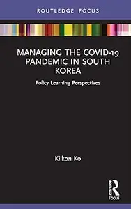 Managing the COVID-19 Pandemic in South Korea