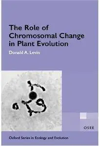 The Role of Chromosomal Change in Plant Evolution