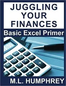 Juggling Your Finances: Basic Excel Primer