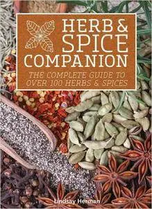 Herb & Spice Companion: The Complete Guide to Over 100 Herbs & Spices