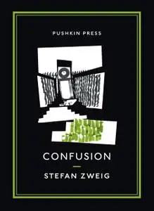 «Confusion» by Stefan Zweig