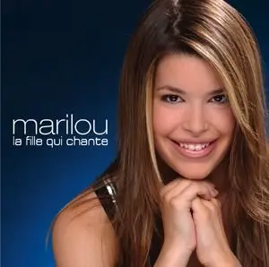 Marilou - La Fille Qui Chante (2005)